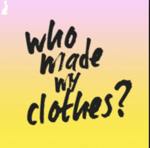 Sustainable fashion podcasts - Who Made My Clothes